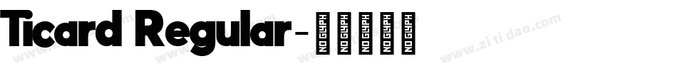 Ticard Regular字体转换